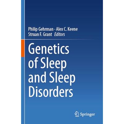 Springer Genetics of Sleep and Sleep Disorders Springer Genetics of Sleep and Sleep Disorders
