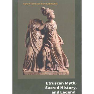 Thomson Etruscan Myth, Sacred History, And Legend Thomson Etruscan Myth, Sacred History, And Legend