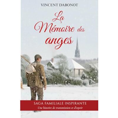 Vincent La mémoire des anges: L’héritage invisible que les âmes se transmettent. Vincent La mémoire des anges: L’héritage invisible que les âmes se transmettent.