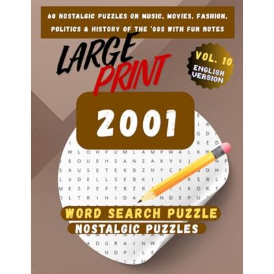 Avery 2001 Word Search Puzzle Book for Adults (Large Print): VOL.10 60 Nostalgic Puzzles – Music, Movies, History – With Fun Notes Avery 2001 Word Search Puzzle Book for Adults (Large Print): VOL.10 60 Nostalgic Puzzles – Music, Movies, History – With Fun Notes