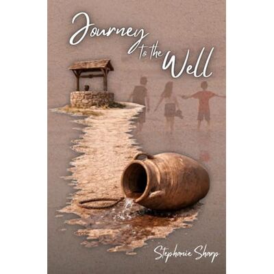 Sharp Journey to the Well Sharp Journey to the Well