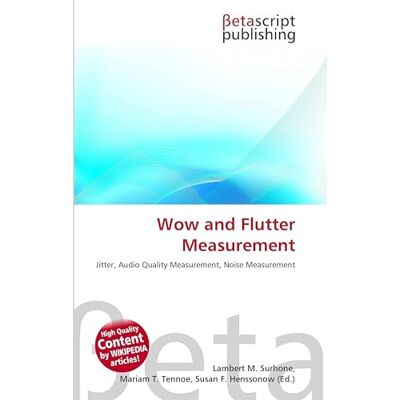 OmniScriptum Wow and Flutter Measurement: Jitter, Audio Quality Measurement, Noise Measurement OmniScriptum Wow and Flutter Measurement: Jitter, Audio Quality Measurement, Noise Measurement
