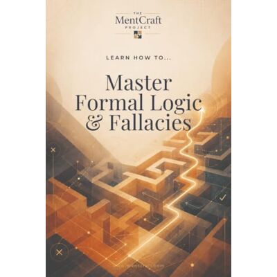 Pro-Ject Learn How To... Master Formal Logic & Fallacies: A Practical Guide to Valid Reasoning, Clear Arguments, and Common Fallacies Pro-Ject Learn How To... Master Formal Logic & Fallacies: A Practical Guide to Valid Reasoning, Clear Arguments, and Common Fallacies