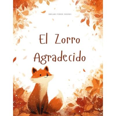 Rio El Zorro Agradecido: Una Historia sobre Gratitud y Amistad Rio El Zorro Agradecido: Una Historia sobre Gratitud y Amistad