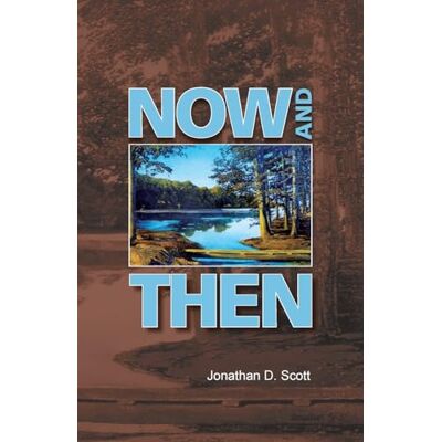 Scott Now and Then Scott Now and Then