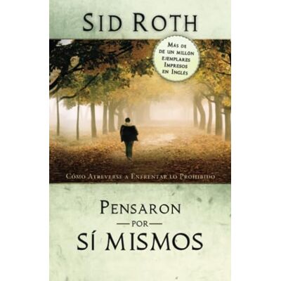 Roth Pensaron por Sí Mismos: Cómo Atreverse a Enfrentar lo Prohibido Roth Pensaron por Sí Mismos: Cómo Atreverse a Enfrentar lo Prohibido