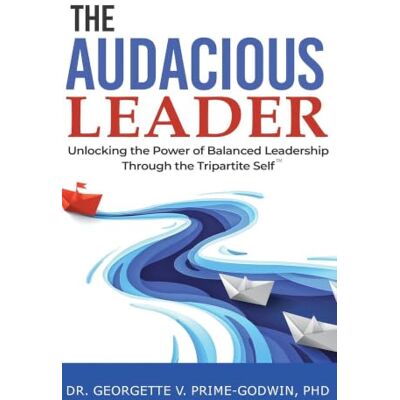 PRiME The Audacious Leader: Unlocking the Power of Balanced Leadership Through the Tripartite Self(TM) PRiME The Audacious Leader: Unlocking the Power of Balanced Leadership Through the Tripartite Self(TM)