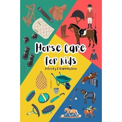 Avery Horse Care for Kids Learning and Activity Book Avery Horse Care for Kids Learning and Activity Book