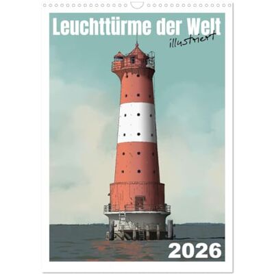 CALVENDO Fari del mondo illustrati (calendario da parete 2026 DIN A3 alto), Calendario mensile : fari di architettura diversa visualizzati come illustrazioni ( luoghi) CALVENDO Fari del mondo illustrati (calendario da parete 2026 DIN A3 alto), Calendario mensile : fari di architettura diversa visualizzati come illustrazioni ( luoghi)