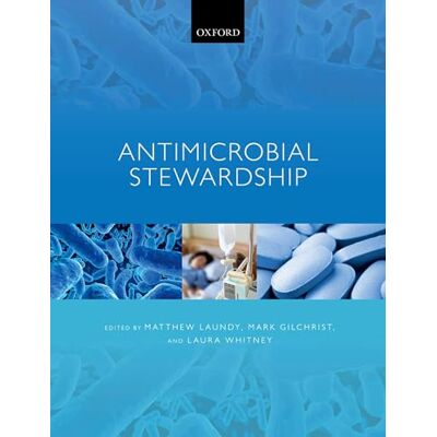 Oxford University Press Antimicrobial Stewardship Oxford University Press Antimicrobial Stewardship