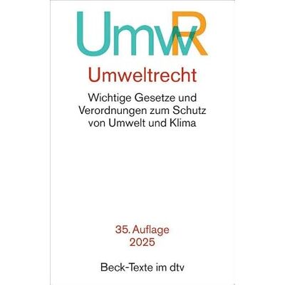 Dtv Umweltrecht: Wichtige Gesetze und Verordnungen zum Schutz von Umwelt und Klima Dtv Umweltrecht: Wichtige Gesetze und Verordnungen zum Schutz von Umwelt und Klima