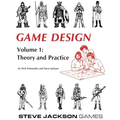 Jackson Game Design Vol. 1: Theory and Practice Jackson Game Design Vol. 1: Theory and Practice