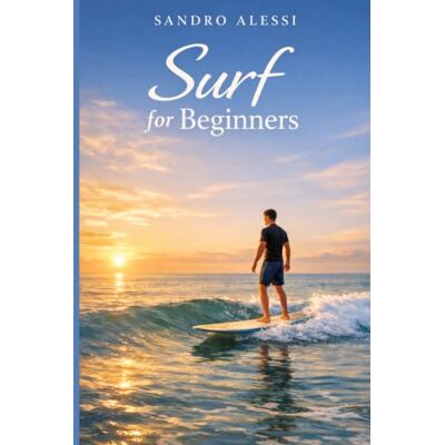 Alessi Surf for Beginners: A Complete Step‑by‑Step Guide to Safe Surfing, Essential Techniques, Equipment, and Ocean Awareness Alessi Surf for Beginners: A Complete Step‑by‑Step Guide to Safe Surfing, Essential Techniques, Equipment, and Ocean Awareness