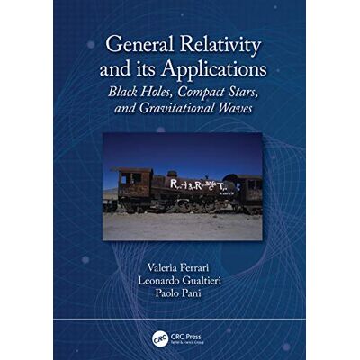 Acer General Relativity and its Applications: Black Holes, Compact Stars and Gravitational Waves Acer General Relativity and its Applications: Black Holes, Compact Stars and Gravitational Waves
