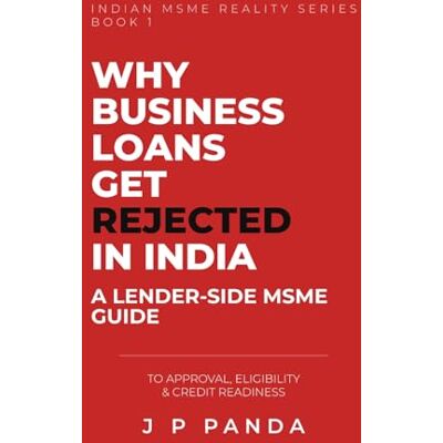 Panda Why Business Loans Get Rejected in India: A Lender Side MSME Guide to Approval, Eligibility & Credit Readiness Panda Why Business Loans Get Rejected in India: A Lender Side MSME Guide to Approval, Eligibility & Credit Readiness
