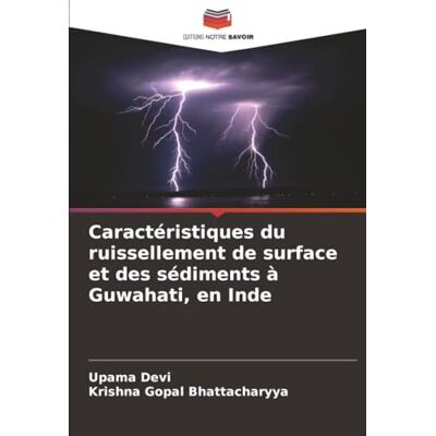 Devi Caractéristiques du ruissellement de surface et des sédiments à Guwahati, en Inde Devi Caractéristiques du ruissellement de surface et des sédiments à Guwahati, en Inde