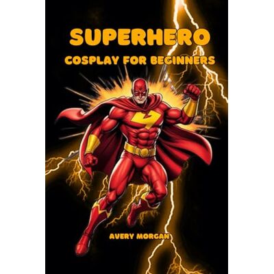 Avery Superhero Cosplay for Beginners Avery Superhero Cosplay for Beginners
