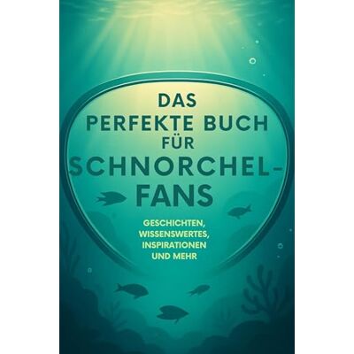 Kaiser Das perfekte Buch für Schnorchel-Fans: Geschichten, Wissenswertes, Inspirationen und mehr Kaiser Das perfekte Buch für Schnorchel-Fans: Geschichten, Wissenswertes, Inspirationen und mehr