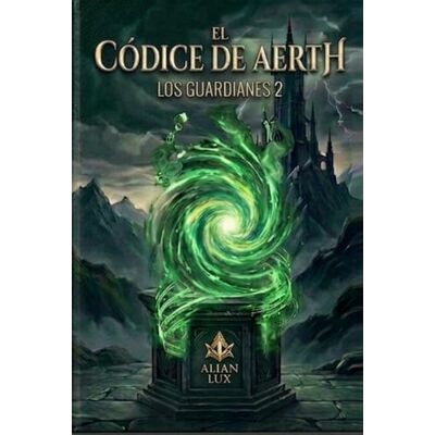 Rodriguez El Códice de Aerth: Los Guardianes 2 Rodriguez El Códice de Aerth: Los Guardianes 2