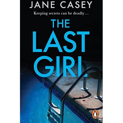 Penguin The Last Girl: The gripping detective crime thriller from the bestselling author Penguin The Last Girl: The gripping detective crime thriller from the bestselling author