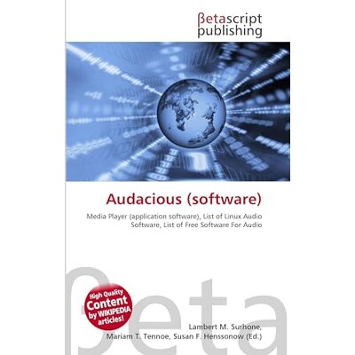 OmniScriptum Audacious (software): Media Player (application software), List of Linux Audio Software, List of Free Software For Audio OmniScriptum Audacious (software): Media Player (application software), List of Linux Audio Software, List of Free Software For Audio