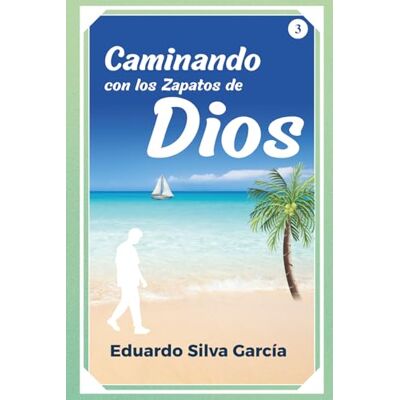 Silva Caminando con los Zapatos de Dios Silva Caminando con los Zapatos de Dios