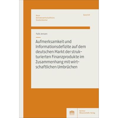 Jensen Aufmerksamkeit und Informationsdefizite auf dem deutschen Markt der strukturierten Finanzprodukte im Zusammenhang mit wirtschaftlichen Umbrüchen: 49 Jensen Aufmerksamkeit und Informationsdefizite auf dem deutschen Markt der strukturierten Finanzprodukte im Zusammenhang mit wirtschaftlichen Umbrüchen: 49
