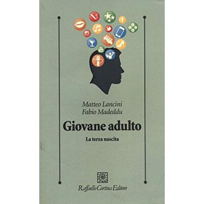 Lancini, Matteo Giovane adulto. La terza nascita Lancini, Matteo Giovane adulto. La terza nascita