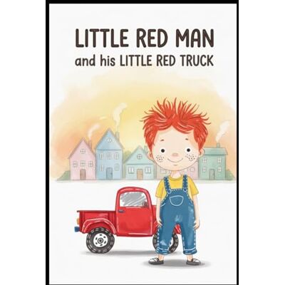 Taylor Little Red Man and His Little Red Truck Taylor Little Red Man and His Little Red Truck