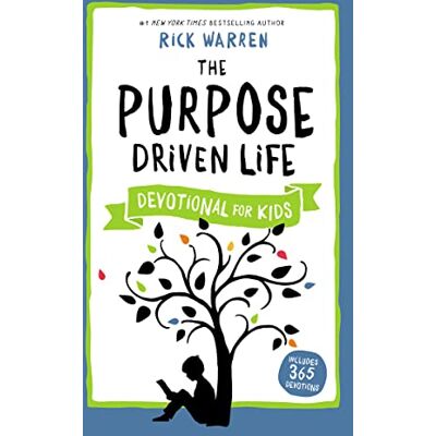 Warren, Rick The Purpose Driven Life Devotional for Kids Warren, Rick The Purpose Driven Life Devotional for Kids