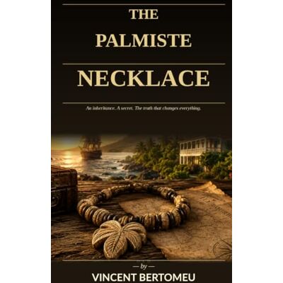 Vincent The Palmiste Necklace: A heritage. A secret. The truth that changes everything. Vincent The Palmiste Necklace: A heritage. A secret. The truth that changes everything.