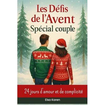 Elsa Les Défis de l’Avent Spécial couple 24 jours d’amour et de complicité: Vivez 24 jours d’amour, de rires et de redécouverte avec ce calendrier de l’Avent pour amoureux. Elsa Les Défis de l’Avent Spécial couple 24 jours d’amour et de complicité: Vivez 24 jours d’amour, de rires et de redécouverte avec ce calendrier de l’Avent pour amoureux.