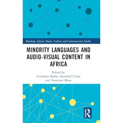 Routledge Minority Languages and Audio-Visual Content in Africa Routledge Minority Languages and Audio-Visual Content in Africa