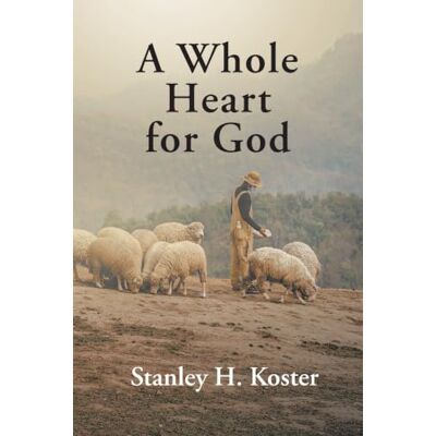 Stanley A Whole Heart for God Stanley A Whole Heart for God