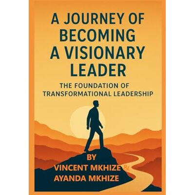 Vincent A Journey of Becoming a Visionary Leader: Transform Your Mindset, Unlock Your Potential, and Lead with Purpose. Vincent A Journey of Becoming a Visionary Leader: Transform Your Mindset, Unlock Your Potential, and Lead with Purpose.