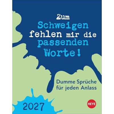 Heye Dumme Sprüche für jeden Anlass Tagesabreißkalender 2027: Kalender für jeden Tag. Kleiner Tischkalender oder zum Aufhängen mit der täglichen Dosis Humor und Schlagfertigkeit. Heye Dumme Sprüche für jeden Anlass Tagesabreißkalender 2027: Kalender für jeden Tag. Kleiner Tischkalender oder zum Aufhängen mit der täglichen Dosis Humor und Schlagfertigkeit.