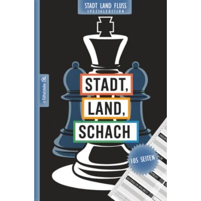 Creative Stadt, Land, Schach 105 Seiten Stadt-Land-Fluss-Spezialedition für Schachspieler und Schachvereine: Spiel für rund um Schachkultur – mit Kategorien zu Schachsprache oder Schachfiguren Creative Stadt, Land, Schach 105 Seiten Stadt-Land-Fluss-Spezialedition für Schachspieler und Schachvereine: Spiel für rund um Schachkultur – mit Kategorien zu Schachsprache oder Schachfiguren