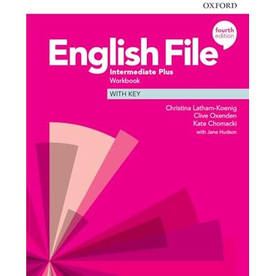 XXX English File: Intermediate Plus: Workbook with Key XXX English File: Intermediate Plus: Workbook with Key
