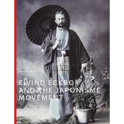 ART Eivind Eckbo and the Japonisme Movement ART Eivind Eckbo and the Japonisme Movement