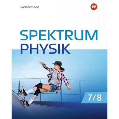 Westermann Spektrum Physik SI. Schulbuch 7 / 8. Für Niedersachsen: Ausgabe 2025 Westermann Spektrum Physik SI. Schulbuch 7 / 8. Für Niedersachsen: Ausgabe 2025