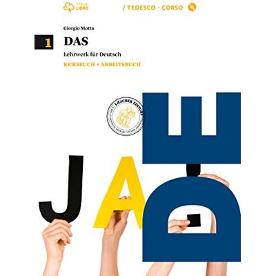 Motta, Giorgio Das. Kursbuch-Arbeitsbuch. Per le Scuole superiori. Con CD Audio formato MP3. Con e-book. Con espansione online (Vol. 1) Motta, Giorgio Das. Kursbuch-Arbeitsbuch. Per le Scuole superiori. Con CD Audio formato MP3. Con e-book. Con espansione online (Vol. 1)