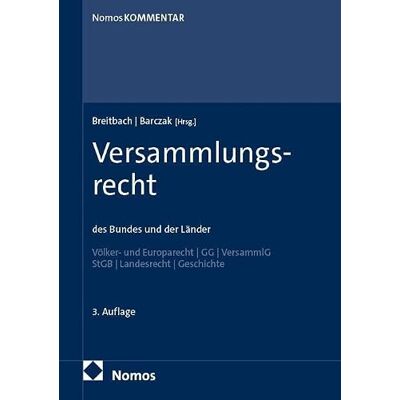 Nomos Versammlungsrecht des Bundes und der Länder: des Bundes und der Länder Nomos Versammlungsrecht des Bundes und der Länder: des Bundes und der Länder