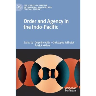 MACMILLAN Order and Agency in the Indo-Pacific MACMILLAN Order and Agency in the Indo-Pacific