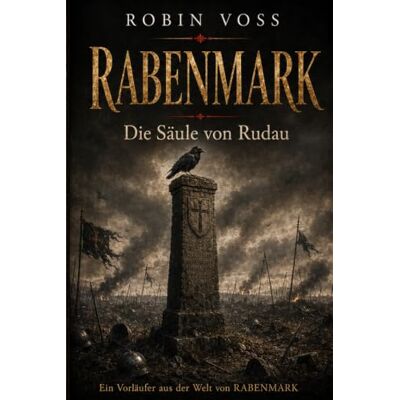 Voss Die Säule von Rudau: Der Sieg, der den Orden bluten ließ Voss Die Säule von Rudau: Der Sieg, der den Orden bluten ließ