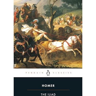 Penguin Classics The Iliad Penguin Classics The Iliad