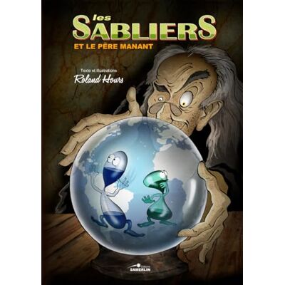 Roland LES SABLIERS: ET LE PERE MANANT Roland LES SABLIERS: ET LE PERE MANANT