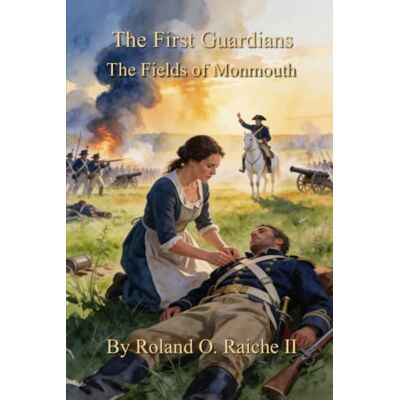 Roland The First Guardians: The Fields of Monmouth Roland The First Guardians: The Fields of Monmouth