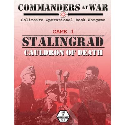 ART Commanders at War: Stalingrad: Cauldron of Death ART Commanders at War: Stalingrad: Cauldron of Death
