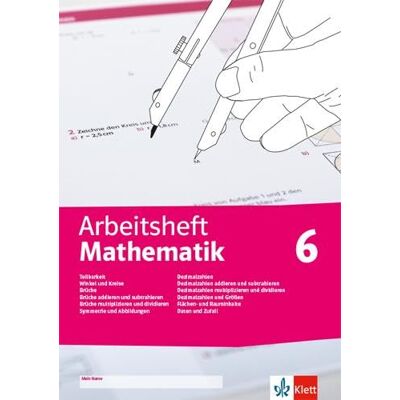 Klett Arbeitsheft Mathematik. Teilbarkeit, Winkel und Kreise, Brüche, Symmetrie und Abbildungen, Dezimalzahlen und Größen, Flächen- und Rauminhalte, Daten und Zufall Klett Arbeitsheft Mathematik. Teilbarkeit, Winkel und Kreise, Brüche, Symmetrie und Abbildungen, Dezimalzahlen und Größen, Flächen- und Rauminhalte, Daten und Zufall