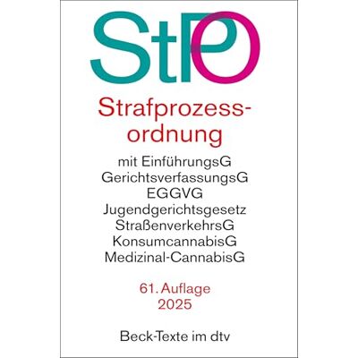 Dtv Strafprozessordnung: mit EGStPO sowie Auszügen aus Gerichtsverfassungsgesetz, EGGVG, Jugendgerichtsgesetz, Straßenverkehrsgesetz, Konsumcannabisgesetz, Medizinal-Cannabisgesetz, EMRK und Grundgesetz Dtv Strafprozessordnung: mit EGStPO sowie Auszügen aus Gerichtsverfassungsgesetz, EGGVG, Jugendgerichtsgesetz, Straßenverkehrsgesetz, Konsumcannabisgesetz, Medizinal-Cannabisgesetz, EMRK und Grundgesetz